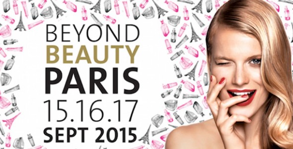 BEYOND BEAUTY PARIS. September 15-17 2015 in Paris Porte de Versailles, Pav 4 
